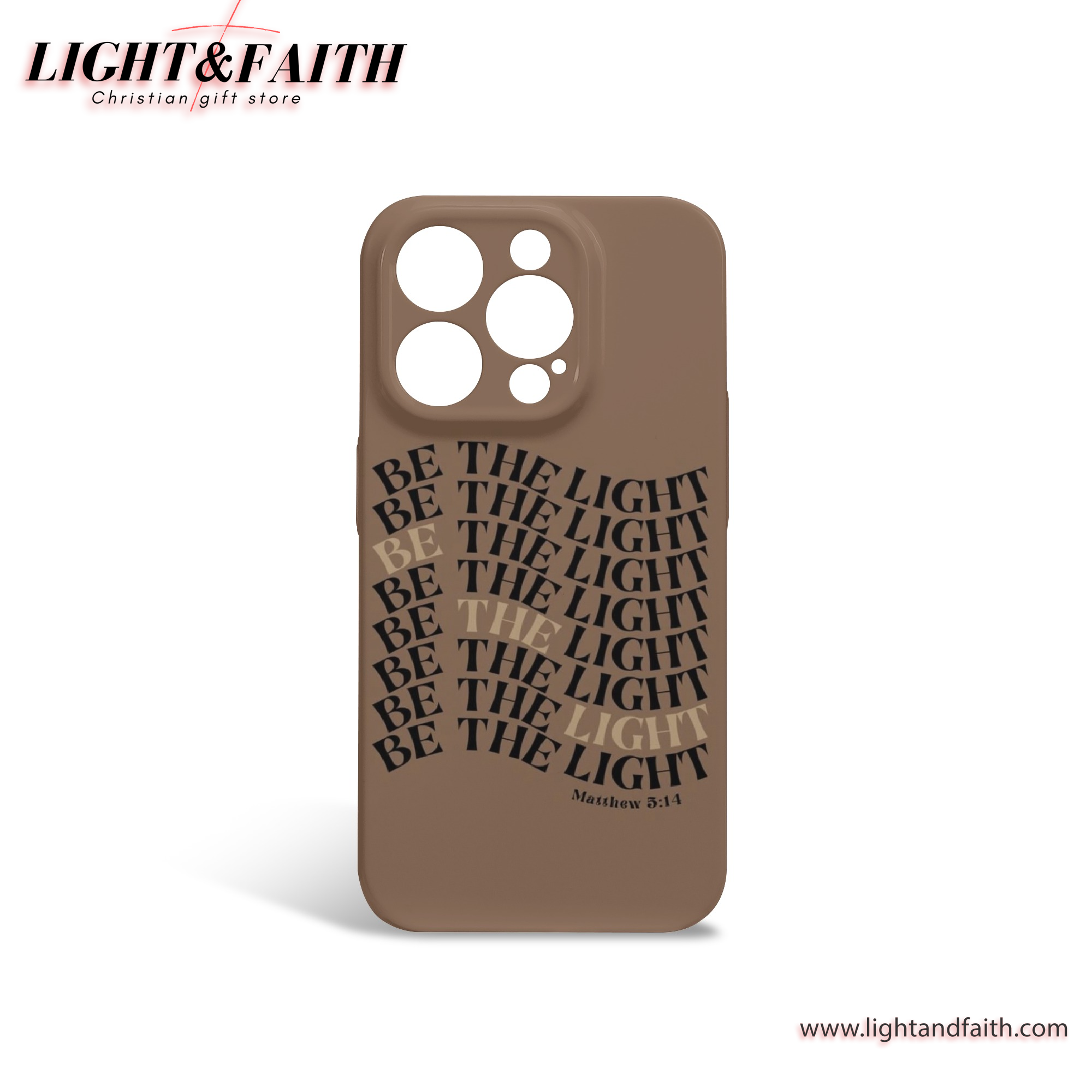 Be The Light Phone Case, Christian Phone Case, Bible Verse Phone Case, Religious Gift, PCLAF58